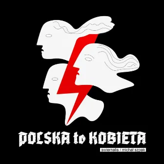 Polska to Kobieta by Michał Szpak