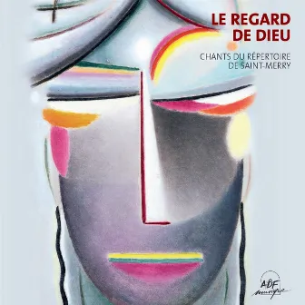 Le regard de Dieu (Chants du répertoire de Saint-Merry) by Bertrand Lemaire