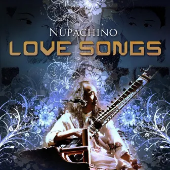 Love Songs by Nupachino