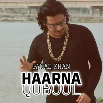 Haarna Qubool by Fahad Khan