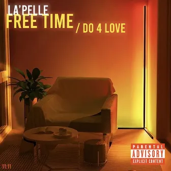 FREE TIME/ DO 4 LOVE (REMIX) by LA'PELLE