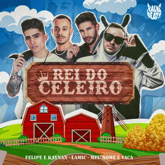 Rei do Celeiro by Felipe & Kaynan