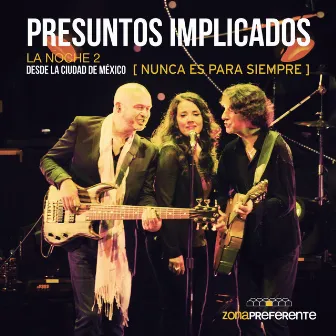 Nunca Es Para Siempre (En vivo) by Presuntos Implicados