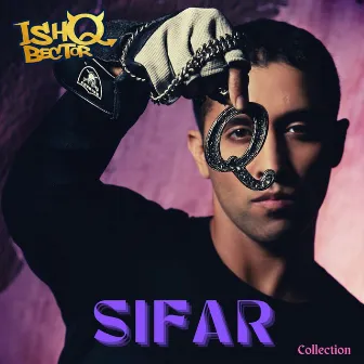 Sifar Collection by Ishq Bector