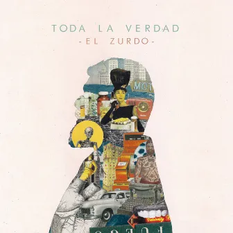 Toda la Verdad by El Zurdo