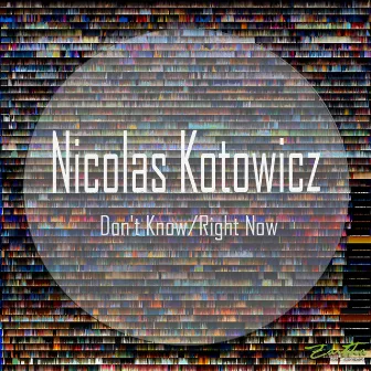 Don't Know by Nicolas Kotowicz