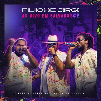 Ao Vivo em Salvador #2 by Filhos De Jorge