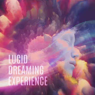 Lucid Dreaming Experience: Soothing Music for Dream Stimulation & Awareness by Natural Sleep Aid Ensemble