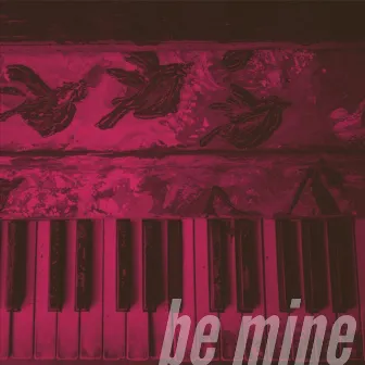 Be Mine by Cameron Ward