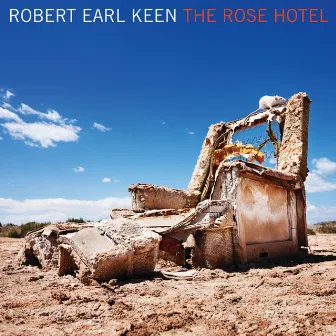 The Rose Hotel by Robert Earl Keen