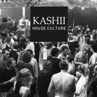 House Culture EP by Kashii