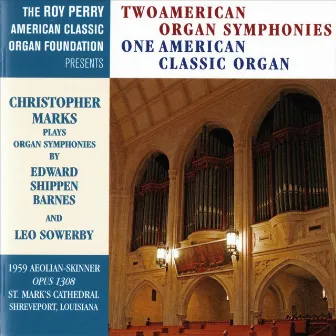 Two American Organ Symphonies - One American Classic Organ by Christopher Marks