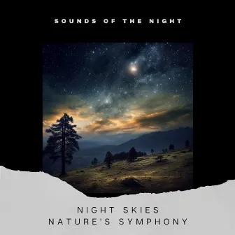 Night Skies: Nature's Symphony by Sounds of the Night