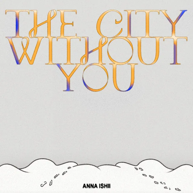 The City Without You