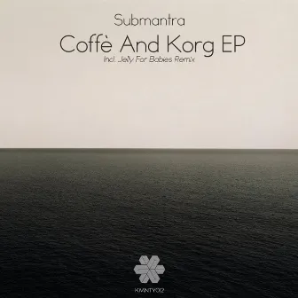 Coffè And Korg by Submantra