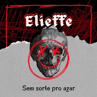 Sem Sorte pro Azar by Elieffe