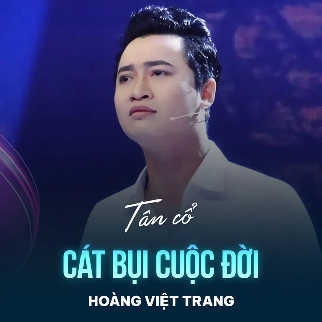 Tân Cổ Cát Bụi Cuộc Đời