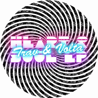 Heart & Soul by Trav & Volta