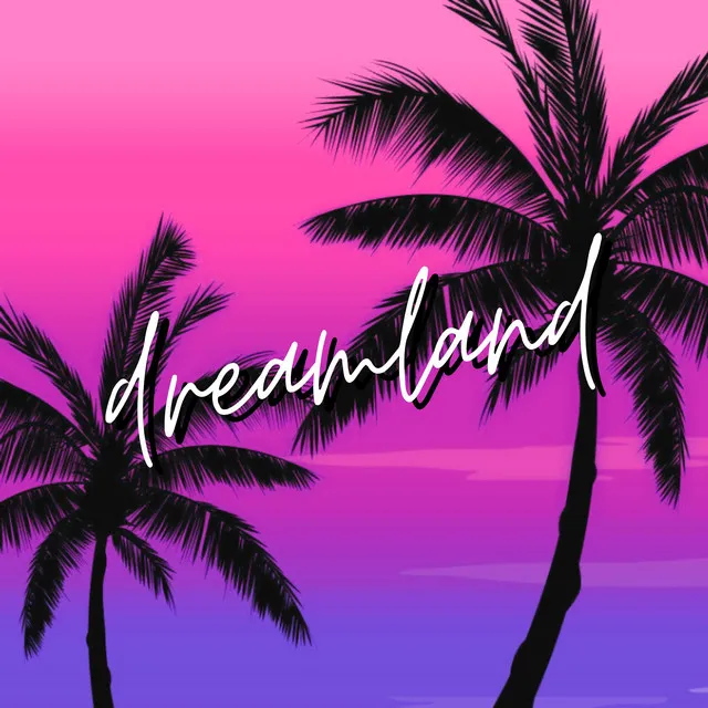 d r e a m l a n d