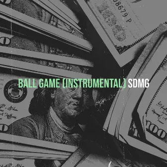 Ball Game (Instrumental) by SDMG