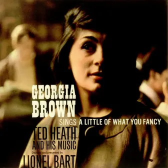 Georgia Brown Sings a Little of What You Fancy by Georgia Brown