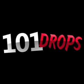 101 Drops by Boss Bird