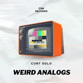 Weird Analogs by Curt Solo