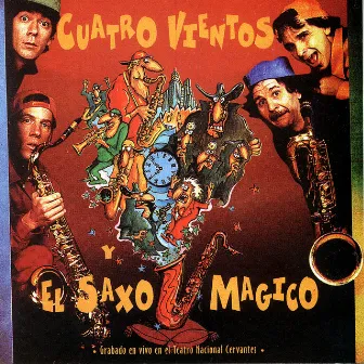 Cuatro Vientos Y El Saxo MÃ¡gico by Cuatro Vientos