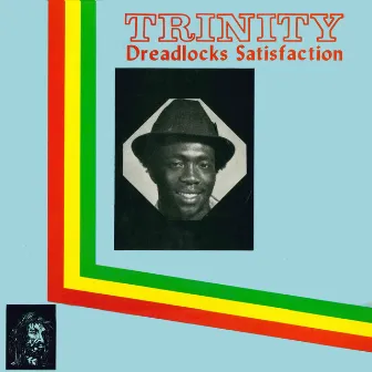 Dreadlocks Satisfaction by Trinity