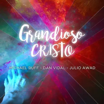 Grandioso Cristo by Julio Awad