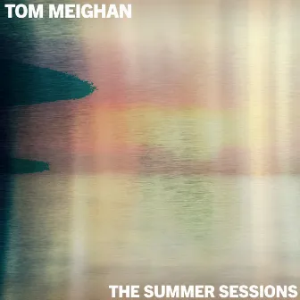 The Summer Sessions by Tom Meighan