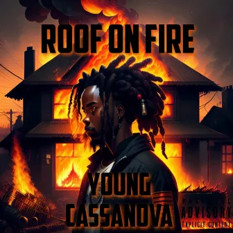 Roof On Fire by Young Cassanova