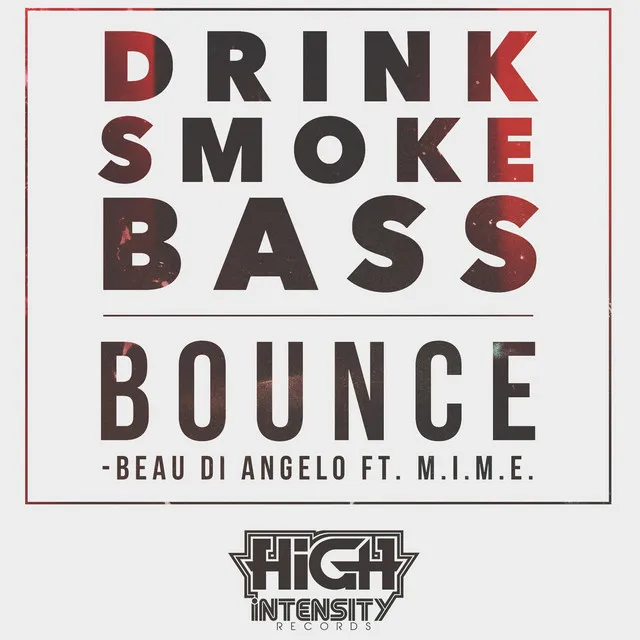 Drink Smoke Bass Bounce ft. M.I.M.E. - Original Mix