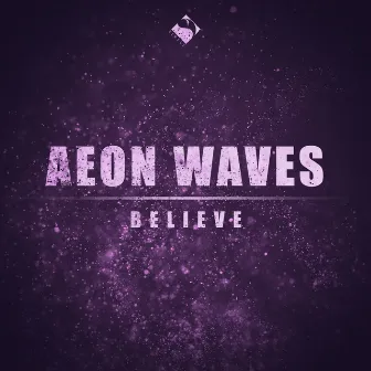 Believe by Aeon Waves