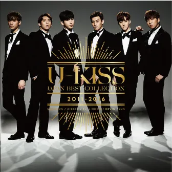 U-KISS JAPAN BEST COLLECTION 2011-2016 by UKISS