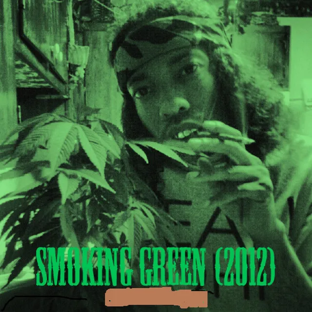 Smoking Green (2012)