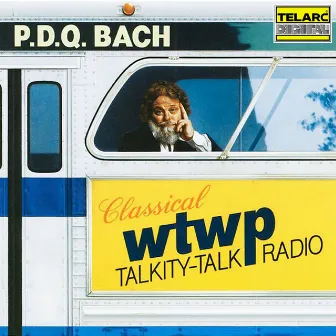 P.D.Q. Bach: Classical WTWP Talkity-Talk Radio by P.D.Q.Bach