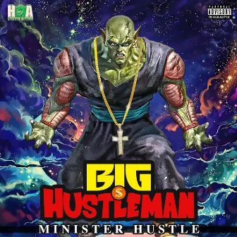 Minister Hustle by Big Hustleman