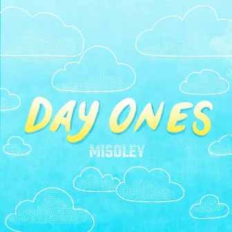 Day Ones by MiSolEy