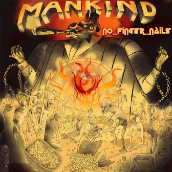 Mankind by No Finger Nails