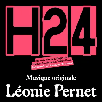 H24 (Bande originale de la série Arte) by Léonie Pernet