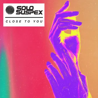 Close To You by Solo Suspex