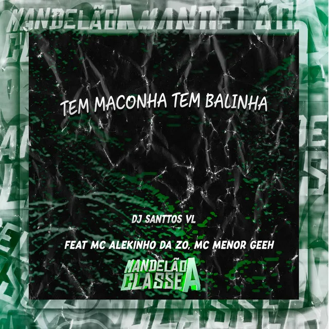 Tem Maconha Tem Balinha