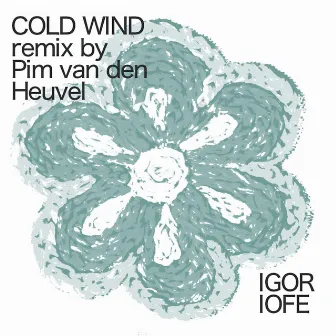 Cold Wind (Pim van den Heuvel Remix) by Igor Iofe