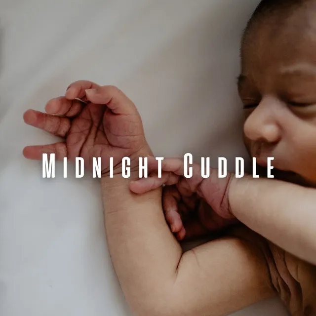 Midnight Cuddle: Baby's Chill Music