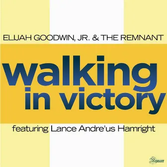 Walking in Victory (feat. Lance Andre'us Hamright) by The Remnant