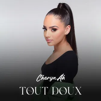 Tout Doux by CHERYN AH