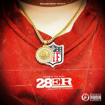 28ER by Louie B Tha Name