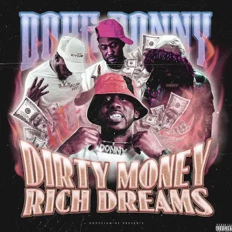 Dirty Money, Rich Dreams by Dope Donny