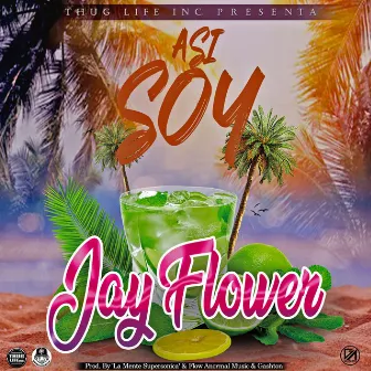 Asi Soy by Jay Flower